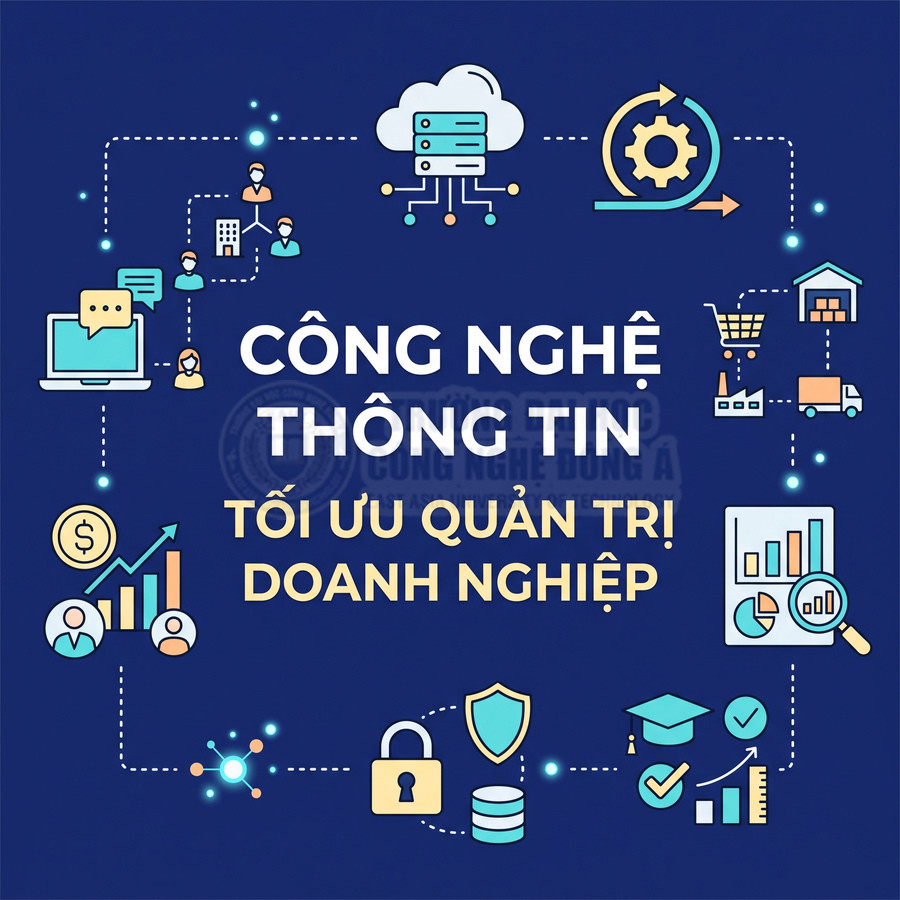 Công nghệ thông tin trong quản lý doanh nghiệp có vai trò gì?