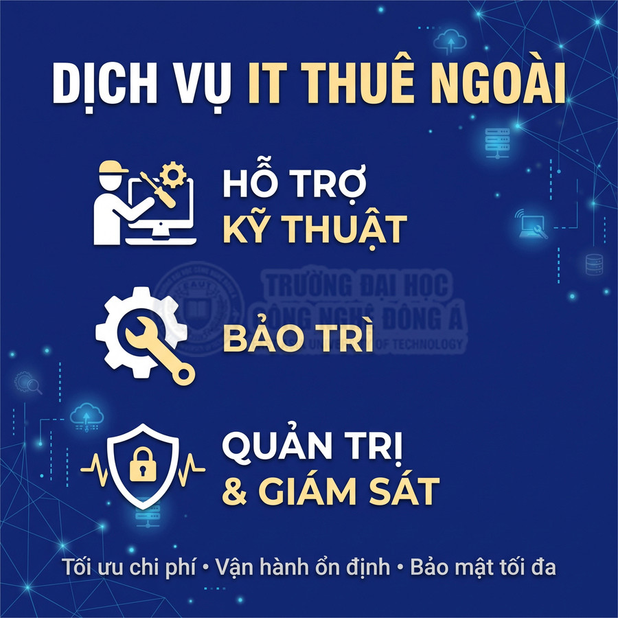 Dịch vụ IT thuê ngoài gồm hỗ trợ kỹ thuật, bảo trì, quản trị và giám sát hệ thống