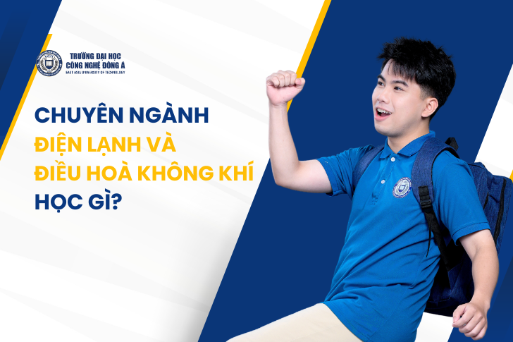 Ngành Điện lạnh và Điều hoà không khí học gì?